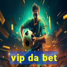 vip da bet